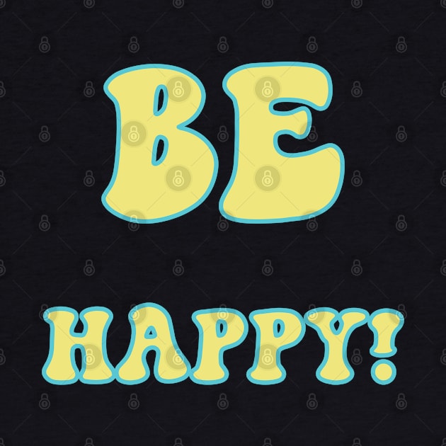 Be Happy! by yayor